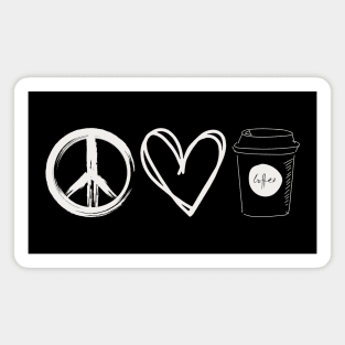 Peace Love and Coffee Magnet